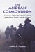 The Andean Cosmovision - A Path for Exploring Profound Aspects of  Ourselves, Nature, and the Cosmos