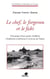 LE CHEF, LE FORGERON ET LE FAKI - Chronique d'une petite chefferie tchadienne confrontée à l'arrivée de l'islam