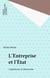 L'Entreprise et l'État - Capitalisme et démocratie