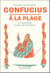 Confucius à la plage - La sagesse dans un transat