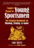 The Complete Manual for Young Sportsmen - The Original Handbook for Hunting, Fishing, & Game