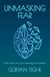 Unmasking Fear - How Fears Are Our Gateways to Freedom