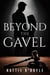 Beyond the Gavel