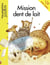 Mission dent de lait