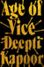 Age of Vice - 'The story is unputdownable . . . This is how it's done when it's done exactly right' Stephen King