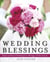 Wedding Blessings - Prayers and Poems Celebrating Love, Marriage and Anniversaries