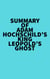 Summary of Adam Hochschild's King Leopold's Ghost