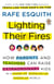 Lighting Their Fires - How Parents and Teachers Can Raise Extraordinary Kids in a Mixed-up, Muddled-up,Shook-up World