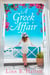 A Greek Affair - The perfect summer beach read set in gorgeous Greece