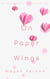 On Paper Wings - My Paper Heart, #2