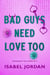 Bad Guys Need Love Too - Adorable Psychos, #2
