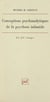 Conceptions psychanalytiques de la psychose infantile