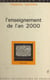 L'enseignement de l'an 2000 - Le problème de l'orientation