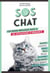 SOS chat - Les bons réflexes face à 60 situations d'urgence