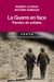 La Guerre en face - Paroles de soldats