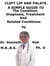 Cleft Lip  And Palate,  A  Simple  Guide  To  The Condition, Diagnosis, Treatment  And  Related Conditions