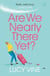 Are We Nearly There Yet? - The ultimate laugh-out-loud read to escape with
