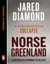 Norse Greenland - A Controlled Experiment in Collapse--A Selection from Collapse (Penguin Tracks)