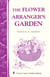 The Flower Arranger's Garden - Storey's Country Wisdom Bulletin A-103