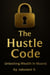 The Hustle Code: Unlocking Wealth in Mzansi