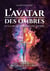 L'Avatar des ombres - Tome 2 : Espoirs et châtiments