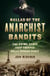 Ballad of the Anarchist Bandits - The Crime Spree that Gripped Belle Epoque Paris
