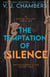 The Temptation of Silence: a serial killer thriller - Phineas and Liam, #2