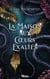 Le royaume des corbeaux T2 - La maison aux coeurs exaltés
