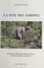 La paix des jardins - Structures sociales des Indiens curripaco du haut Rio Negro (Colombie)