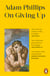 On Giving Up - What Must We Give Up to Feel More Alive?