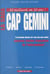 La saga Cap Gemini : l'incroyable histoire de l'une des plus belles success stories françaises de l'informatique