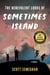 The Benevolent Lords of Sometimes Island