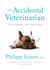 The Accidental Veterinarian - Tales from a Pet Practice