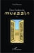 Dans l'ombre du muezzin - Récit