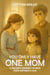 You Only Have One Mom