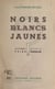 Noirs, blancs, jaunes - Mouvement ouvrier Union française