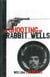 The Shooting of Rabbit Wells - A White Cop, a Young Man of Color, and an American Tragedy; with a New Introduction by the Author