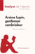Arsène Lupin, gentleman cambrioleur de Maurice Leblanc (Analyse de l'œuvre) - Résumé complet et analyse détaillée de l'oeuvre