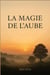 La magie de l' Aube