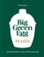 Big Green Egg Feasts - Innovative Recipes to Cook for Friends and Family