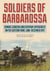 Soldiers of Barbarossa - Combat, Genocide, and Everyday Experiences on the Eastern Front, June–December 1941