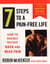 7 Steps to a Pain-Free Life - How to Rapidly Relieve Back and Neck Pain