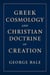 Greek Cosmology and the Christian Doctrine of Creation