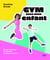 Gym avec mon enfant - Bouger, partager et s'amuser en faisant du sport