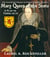 Mary Queen of the Scots: A Play in Three Acts - Legendary Women of World History Dramas, #3