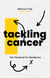 Tackling Cancer: A Playbook for Resilience