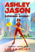 Ashley Jason and the Superhero Academy - Ashley Jason, #1