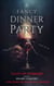 A Fancy Dinner Party: Feast of Horrors