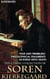The Classic Collection of Soren Kierkegaard - Fear and Trembling, Philosophical Fragments, Sickness Unto Death