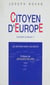 Citoyen d'Europe : comment le devenir ? - Les devoirs avant les droits